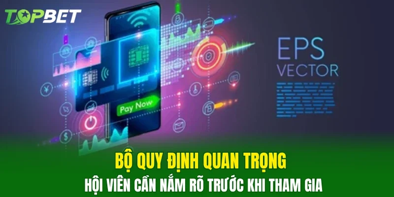 Bộ quy định quan trọng hội viên cần nắm rõ trước khi tham gia
