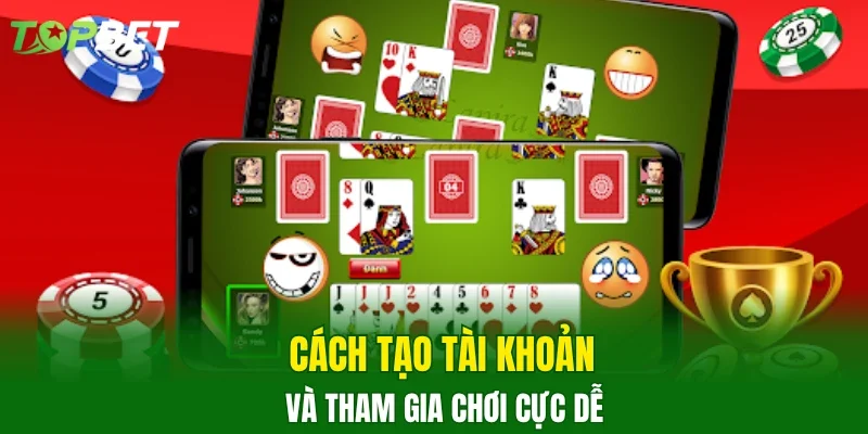 Cách tạo tài khoản và tham gia chơi cực dễ
