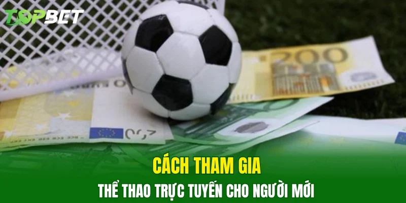 Cách tham gia thể thao trực tuyến cho người mới