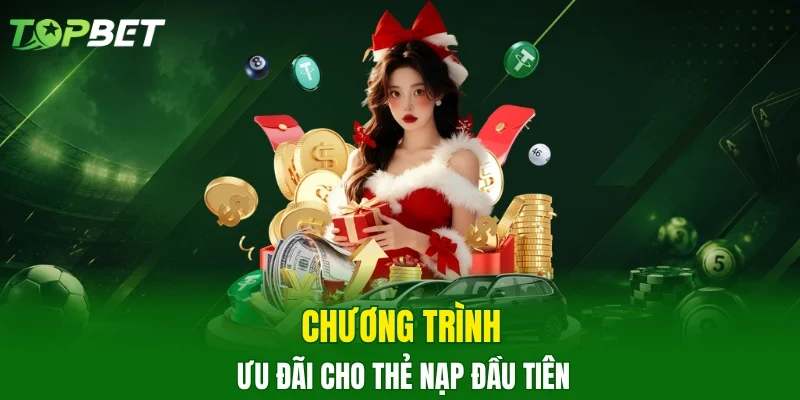 Chương trình ưu đãi cho thẻ nạp đầu tiên