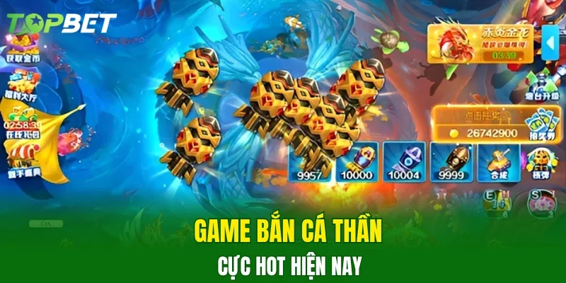 Game Bắn Cá Thần Tài cực hot hiện nay