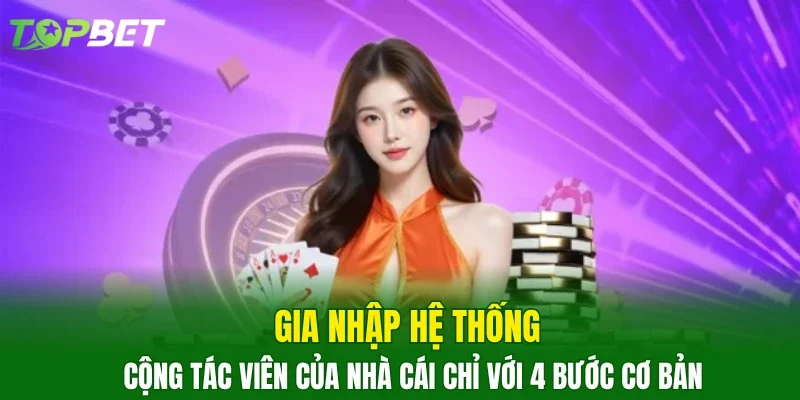 Gia nhập hệ thống cộng tác viên của nhà cái chỉ với 4 bước cơ bản