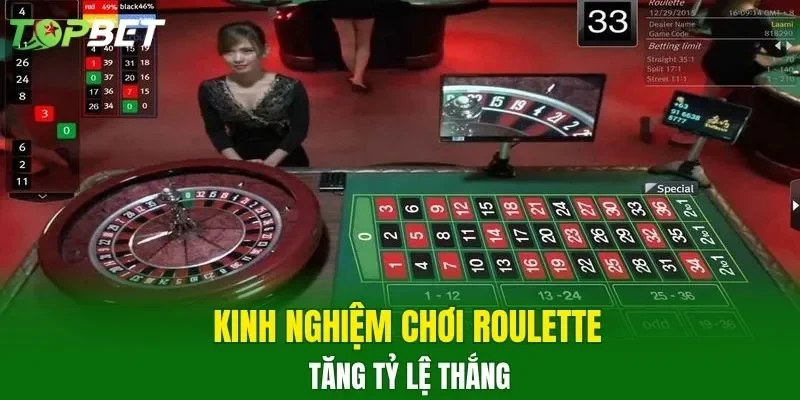 Kinh nghiệm chơi Roulette tăng tỷ lệ thắng