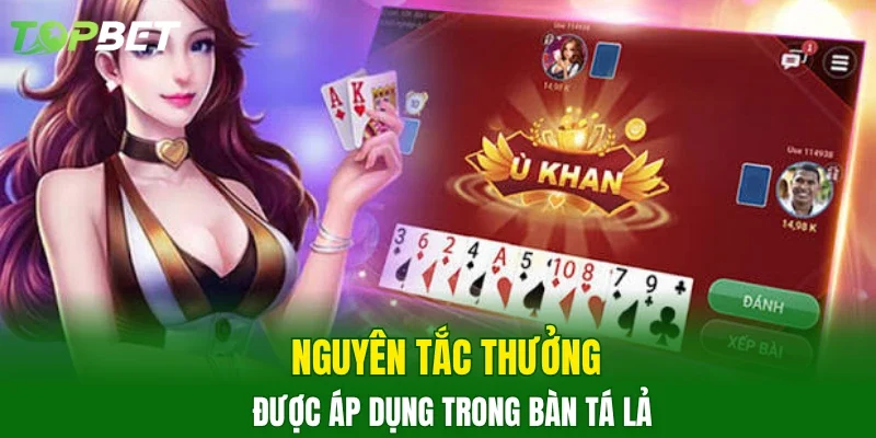 Nguyên tắc thưởng được áp dụng trong bàn Tá Lả