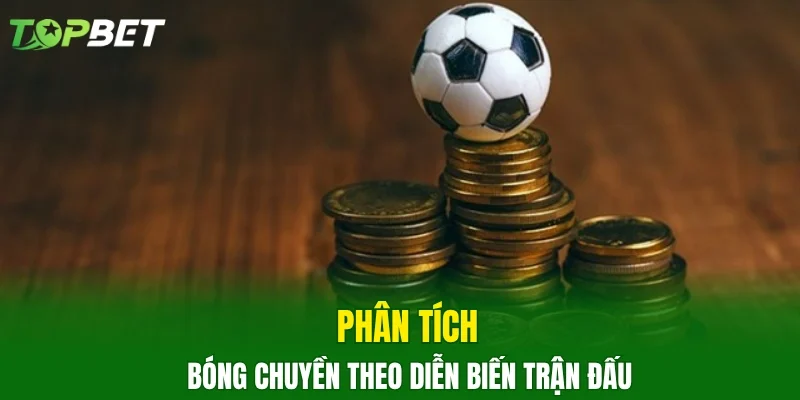 Phân tích bóng chuyền theo diễn biến trận đấu