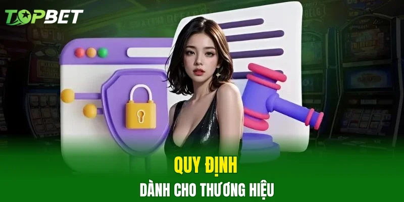 Quy định dành cho thương hiệu