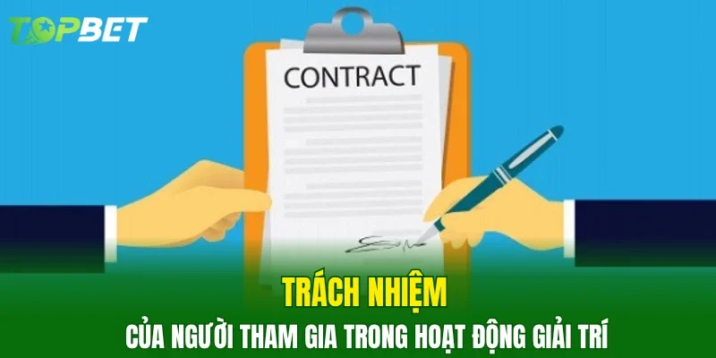 Trách nhiệm của người tham gia trong hoạt động giải trí